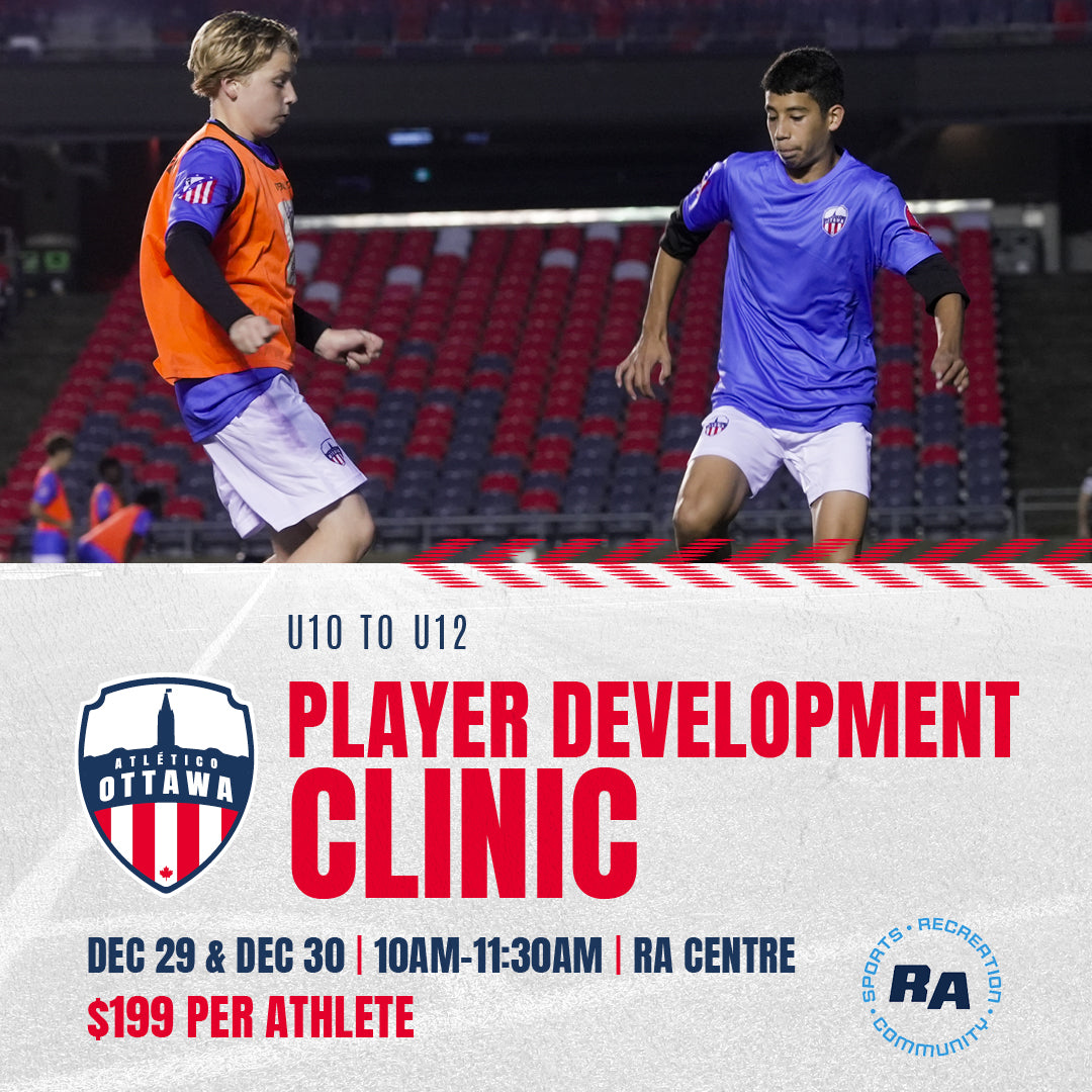 Atlético Ottawa Player Development Clinic (RA Centre)