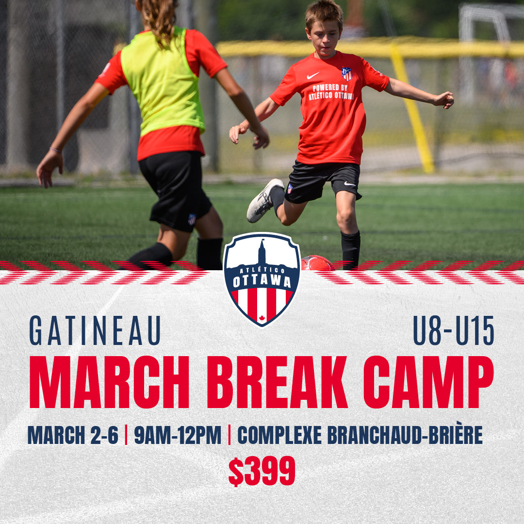 Atlético Ottawa | Camp de la relâche à Gatineau U8 à U15