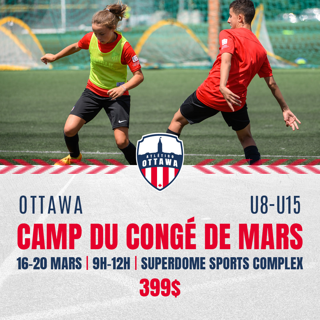 Atlético Ottawa | March Break Camp in Ottawa U8 to U15