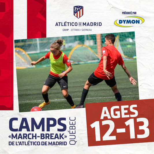 Camp "March-Break" Atlético de Madrid à Gatineau! - Ages 12-13