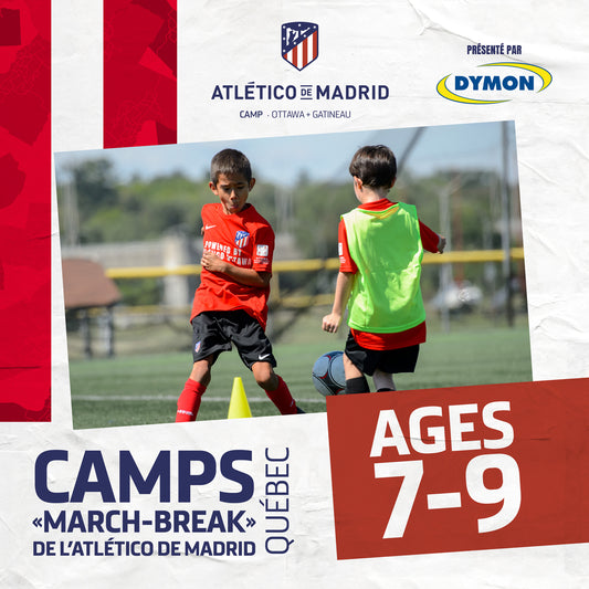 Camp "March-Break" Atlético de Madrid à Gatineau! - Ages 7-9